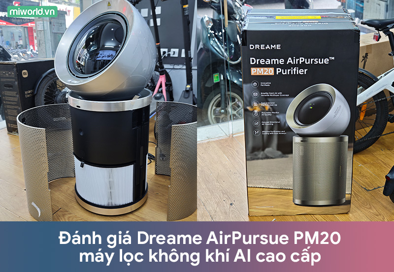 Đánh giá Dreame AirPursue PM20 máy lọc không khí AI cao cấp