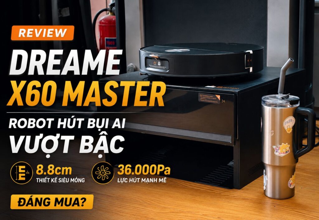 Review Dreame X60 Master – Robot hút bụi AI vượt bậc 8.8cm, lực hút 36.000Pa đáng mua?